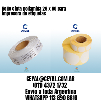 Rollo cinta poliamida 29 x 60 para impresora de etiquetas