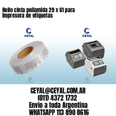 Rollo cinta poliamida 29 x 61 para impresora de etiquetas