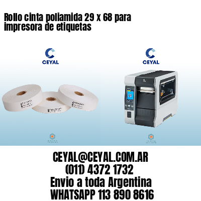 Rollo cinta poliamida 29 x 68 para impresora de etiquetas