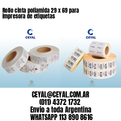Rollo cinta poliamida 29 x 69 para impresora de etiquetas