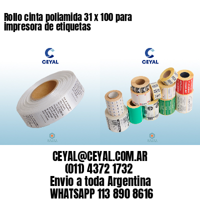 Rollo cinta poliamida 31 x 100 para impresora de etiquetas