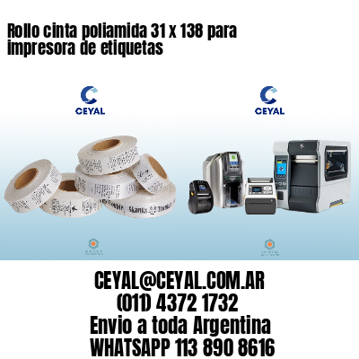 Rollo cinta poliamida 31 x 138 para impresora de etiquetas
