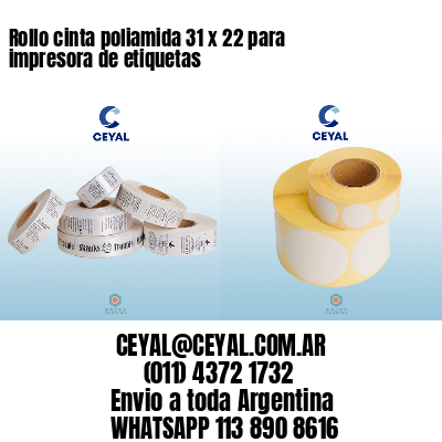 Rollo cinta poliamida 31 x 22 para impresora de etiquetas
