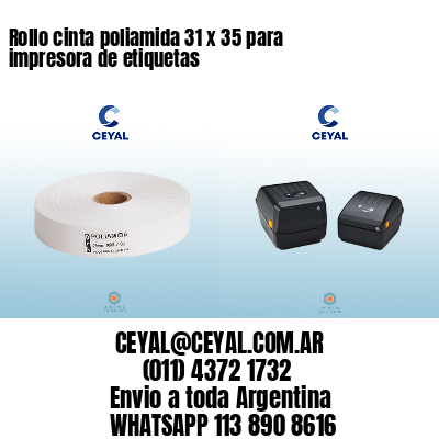 Rollo cinta poliamida 31 x 35 para impresora de etiquetas