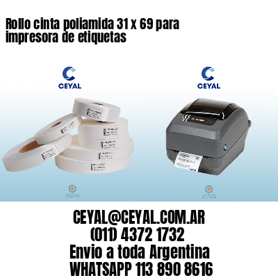 Rollo cinta poliamida 31 x 69 para impresora de etiquetas