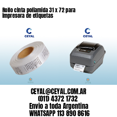 Rollo cinta poliamida 31 x 72 para impresora de etiquetas