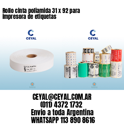 Rollo cinta poliamida 31 x 92 para impresora de etiquetas