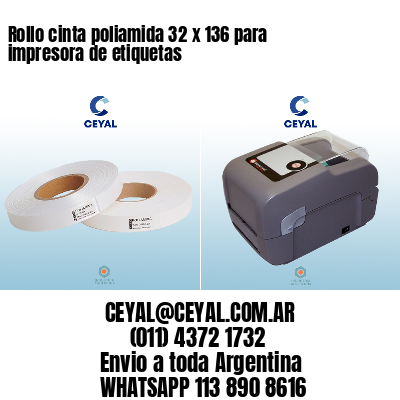 Rollo cinta poliamida 32 x 136 para impresora de etiquetas
