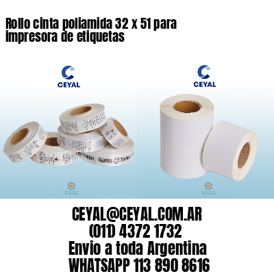 Rollo cinta poliamida 32 x 51 para impresora de etiquetas