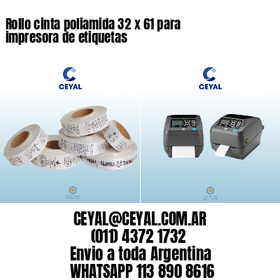Rollo cinta poliamida 32 x 61 para impresora de etiquetas