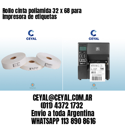 Rollo cinta poliamida 32 x 68 para impresora de etiquetas