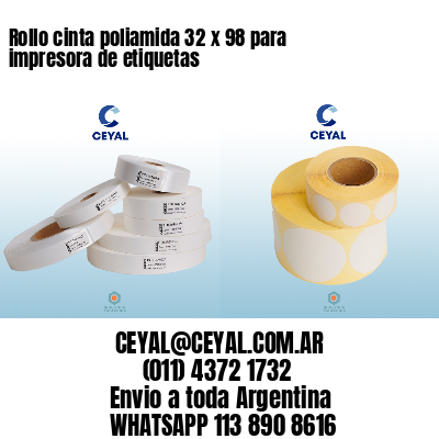 Rollo cinta poliamida 32 x 98 para impresora de etiquetas