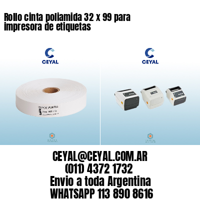 Rollo cinta poliamida 32 x 99 para impresora de etiquetas