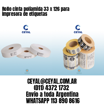 Rollo cinta poliamida 33 x 126 para impresora de etiquetas