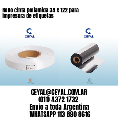 Rollo cinta poliamida 34 x 122 para impresora de etiquetas
