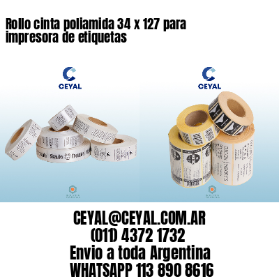 Rollo cinta poliamida 34 x 127 para impresora de etiquetas