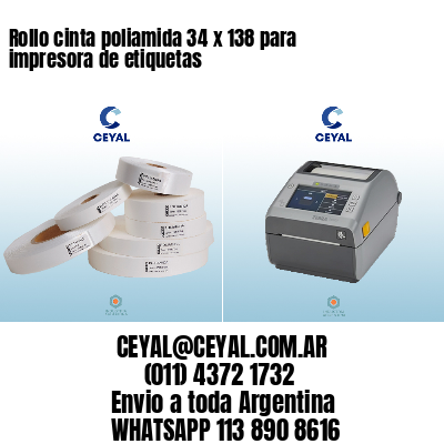 Rollo cinta poliamida 34 x 138 para impresora de etiquetas