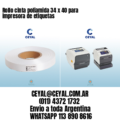 Rollo cinta poliamida 34 x 40 para impresora de etiquetas