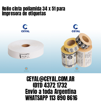Rollo cinta poliamida 34 x 51 para impresora de etiquetas