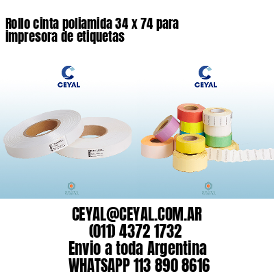Rollo cinta poliamida 34 x 74 para impresora de etiquetas