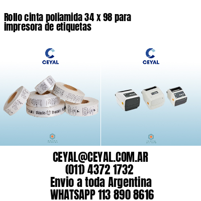 Rollo cinta poliamida 34 x 98 para impresora de etiquetas
