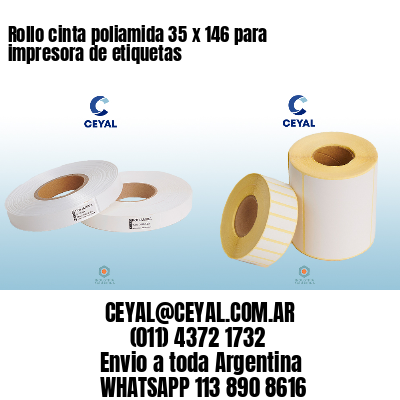 Rollo cinta poliamida 35 x 146 para impresora de etiquetas
