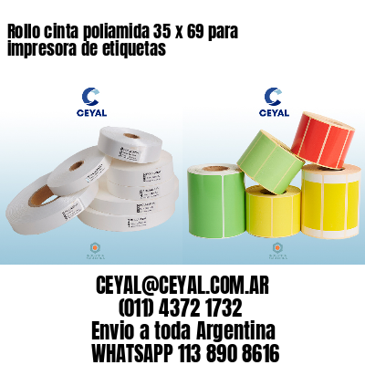 Rollo cinta poliamida 35 x 69 para impresora de etiquetas