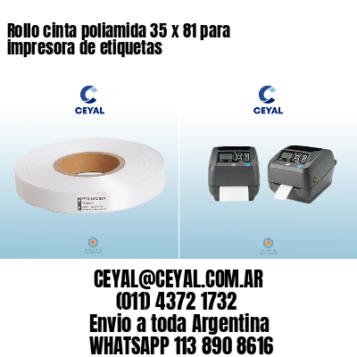 Rollo cinta poliamida 35 x 81 para impresora de etiquetas