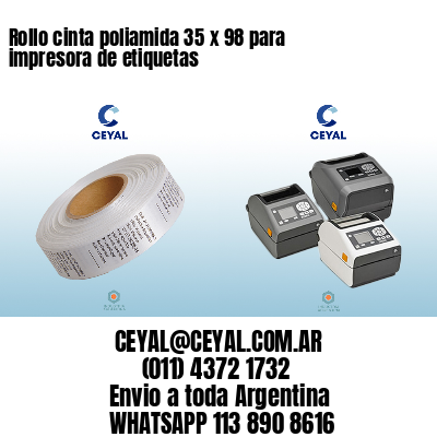 Rollo cinta poliamida 35 x 98 para impresora de etiquetas