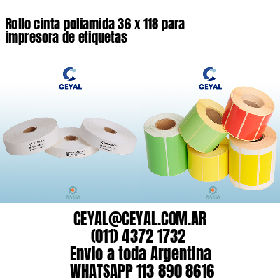 Rollo cinta poliamida 36 x 118 para impresora de etiquetas
