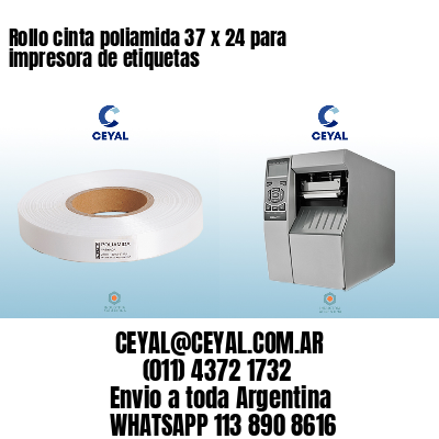 Rollo cinta poliamida 37 x 24 para impresora de etiquetas