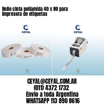 Rollo cinta poliamida 40 x 80 para impresora de etiquetas