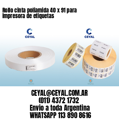 Rollo cinta poliamida 40 x 91 para impresora de etiquetas