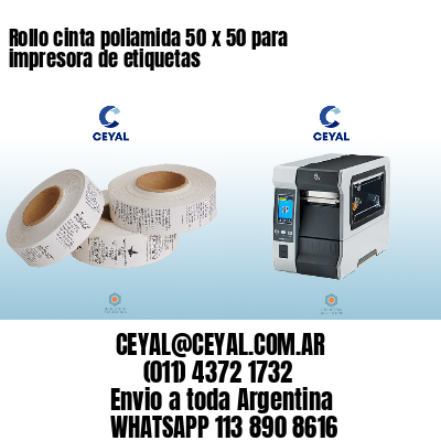 Rollo cinta poliamida 50 x 50 para impresora de etiquetas