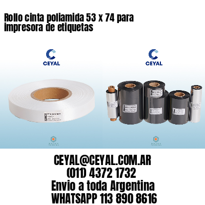 Rollo cinta poliamida 53 x 74 para impresora de etiquetas