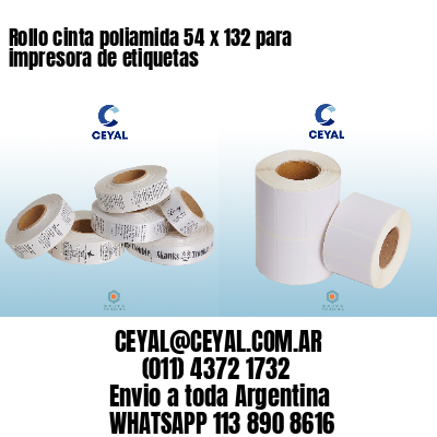 Rollo cinta poliamida 54 x 132 para impresora de etiquetas