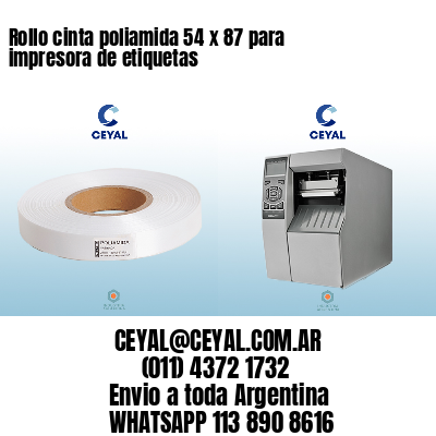 Rollo cinta poliamida 54 x 87 para impresora de etiquetas