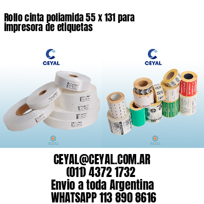 Rollo cinta poliamida 55 x 131 para impresora de etiquetas