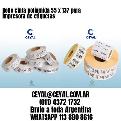 Rollo cinta poliamida 55 x 137 para impresora de etiquetas