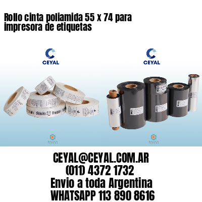 Rollo cinta poliamida 55 x 74 para impresora de etiquetas