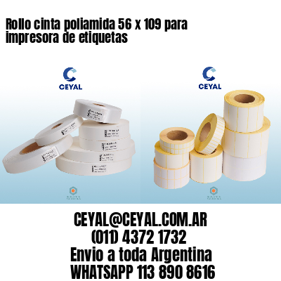 Rollo cinta poliamida 56 x 109 para impresora de etiquetas
