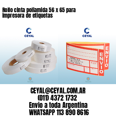 Rollo cinta poliamida 56 x 65 para impresora de etiquetas