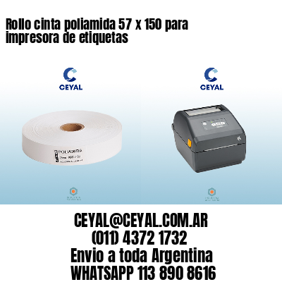 Rollo cinta poliamida 57 x 150 para impresora de etiquetas