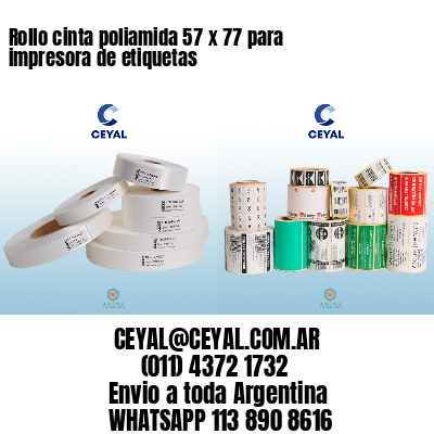 Rollo cinta poliamida 57 x 77 para impresora de etiquetas