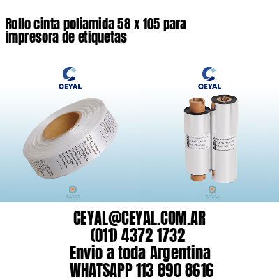 Rollo cinta poliamida 58 x 105 para impresora de etiquetas