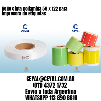 Rollo cinta poliamida 58 x 122 para impresora de etiquetas