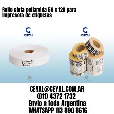 Rollo cinta poliamida 58 x 128 para impresora de etiquetas