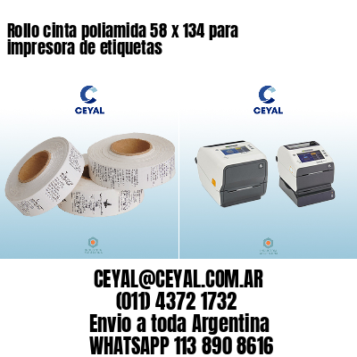Rollo cinta poliamida 58 x 134 para impresora de etiquetas
