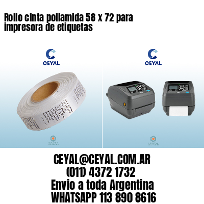 Rollo cinta poliamida 58 x 72 para impresora de etiquetas