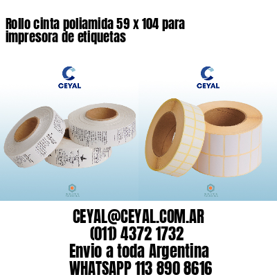 Rollo cinta poliamida 59 x 104 para impresora de etiquetas